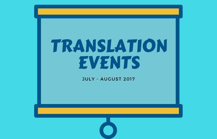 Calendar of translation conferences, workshops, courses, webinars. July and August 2017