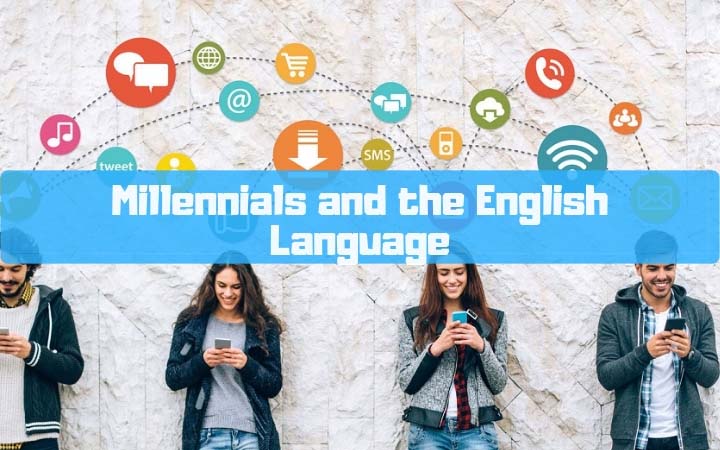 How Millennials are Changing the English Language